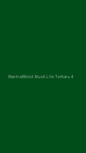 Tampilan Antarmuka Aplikasi Mantra88slot Musik Lite Terbaru - 4