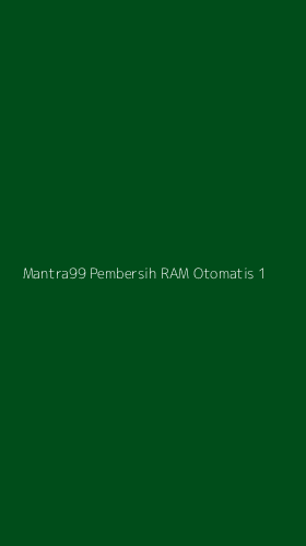 Tampilan Antarmuka Aplikasi Mantra99 Pembersih Ram Otomatis - 1
