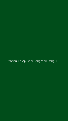 Tampilan Antarmuka Aplikasi Mantul4d Aplikasi Penghasil Uang - 4