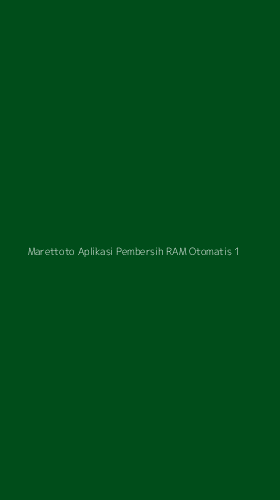 Tampilan Antarmuka Aplikasi Marettoto Aplikasi Pembersih Ram Otomatis - 1