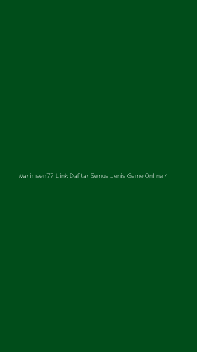 Tampilan Antarmuka Aplikasi Marimaen77 Link Daftar Semua Jenis Game Online - 4