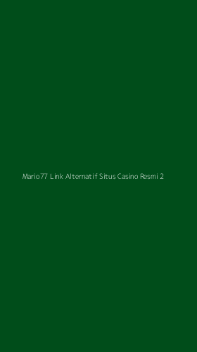 Tampilan Antarmuka Aplikasi Mario77 Link Alternatif Situs Casino Resmi - 2