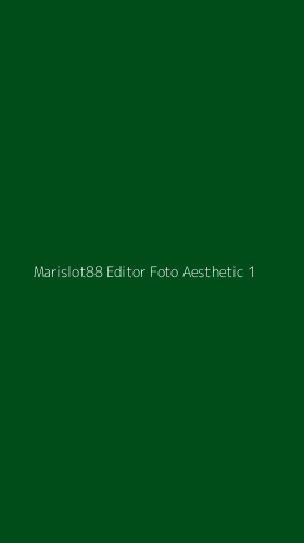 Tampilan Antarmuka Aplikasi Marislot88 Editor Foto Aesthetic - 1