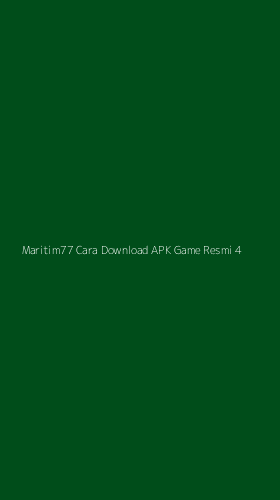 Tampilan Antarmuka Aplikasi Maritim77 Cara Download Apk Game Resmi - 4
