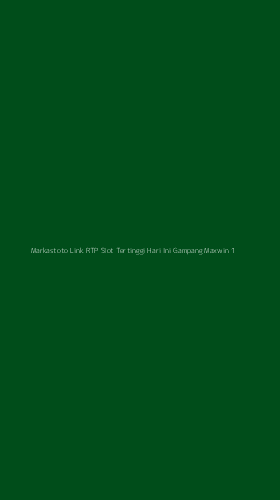 Tampilan Antarmuka Aplikasi Markastoto Link Rtp Slot Tertinggi Hari Ini Gampang Maxwin - 1