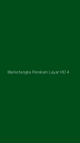 Tampilan Antarmuka Aplikasi Marketangka Perekam Layar Hd - 4