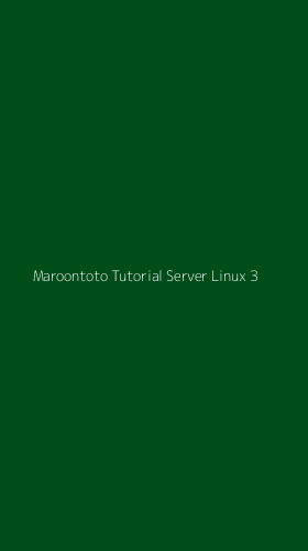 Tampilan Antarmuka Aplikasi Maroontoto Tutorial Server Linux - 3