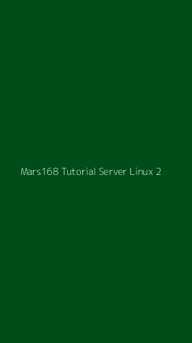 Tampilan Antarmuka Aplikasi Mars168 Tutorial Server Linux - 2