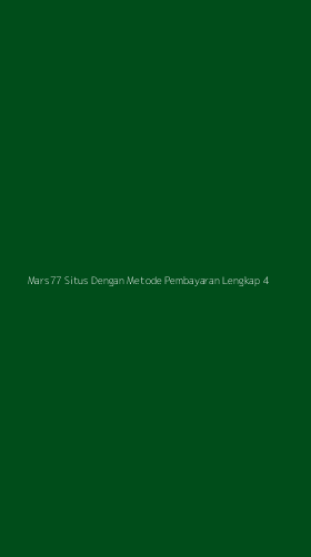 Tampilan Antarmuka Aplikasi Mars77 Situs Dengan Metode Pembayaran Lengkap - 4