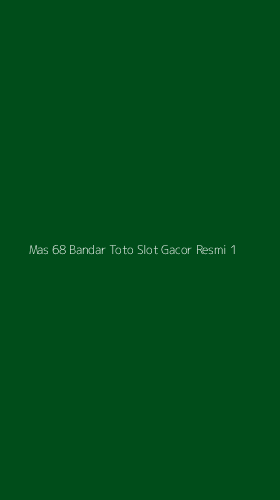 Tampilan Antarmuka Aplikasi Mas 68 Bandar Toto Slot Gacor Resmi - 1