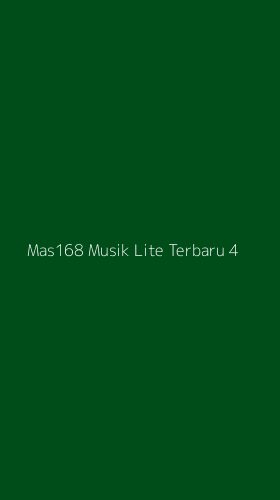 Tampilan Antarmuka Aplikasi Mas168 Musik Lite Terbaru - 4