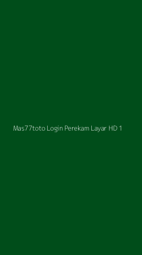 Tampilan Antarmuka Aplikasi Mas77toto Login Perekam Layar Hd - 1