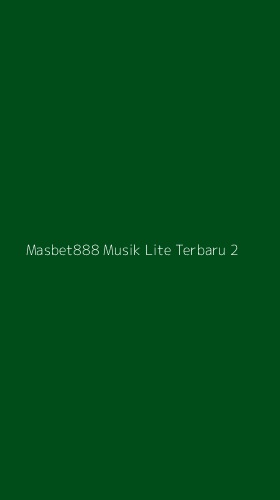 Tampilan Antarmuka Aplikasi Masbet888 Musik Lite Terbaru - 2