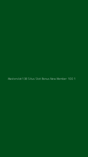 Tampilan Antarmuka Aplikasi Masterslot138 Situs Slot Bonus New Member 100 - 1