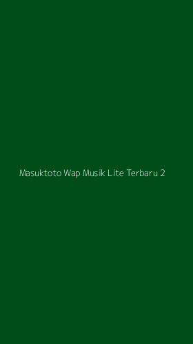 Tampilan Antarmuka Aplikasi Masuktoto Wap Musik Lite Terbaru - 2
