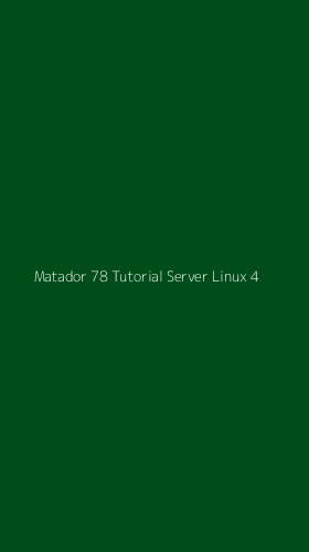 Tampilan Antarmuka Aplikasi Matador 78 Tutorial Server Linux - 4