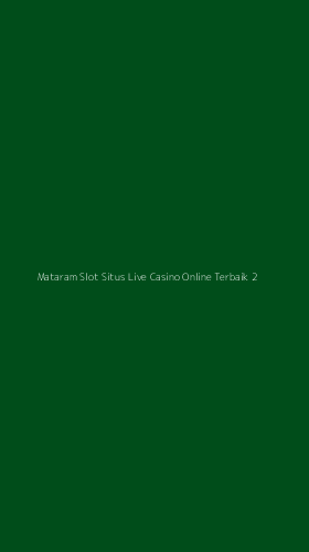 Tampilan Antarmuka Aplikasi Mataram Slot Situs Live Casino Online Terbaik - 2