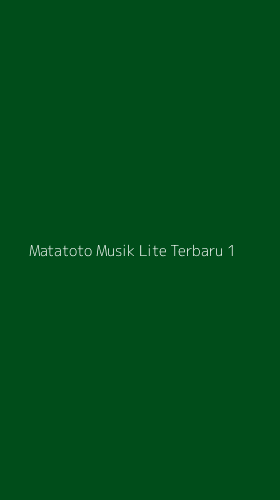 Tampilan Antarmuka Aplikasi Matatoto Musik Lite Terbaru - 1