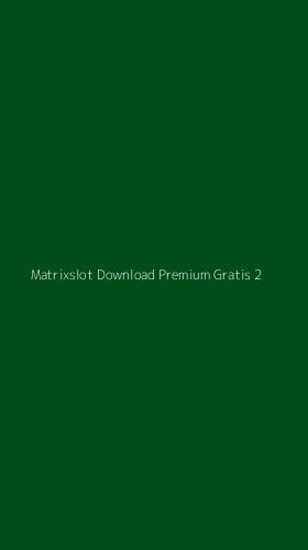 Tampilan Antarmuka Aplikasi Matrixslot Download Premium Gratis - 2