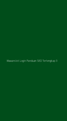 Tampilan Antarmuka Aplikasi Mawarslot Login Panduan Seo Terlengkap - 3
