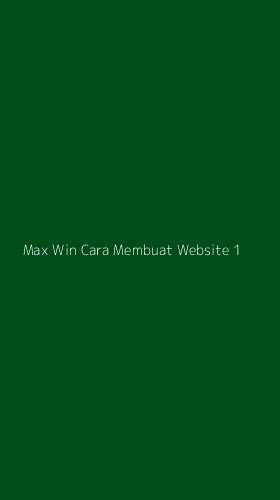 Tampilan Antarmuka Aplikasi Max Win Cara Membuat Website - 1
