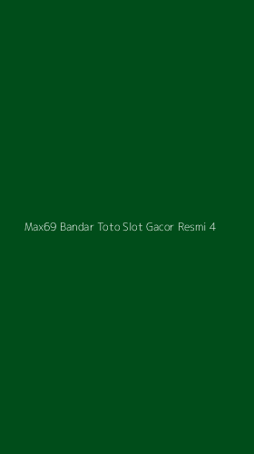 Tampilan Antarmuka Aplikasi Max69 Bandar Toto Slot Gacor Resmi - 4