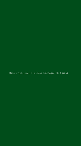 Tampilan Antarmuka Aplikasi Max77 Situs Multi Game Terbesar Di Asia - 4