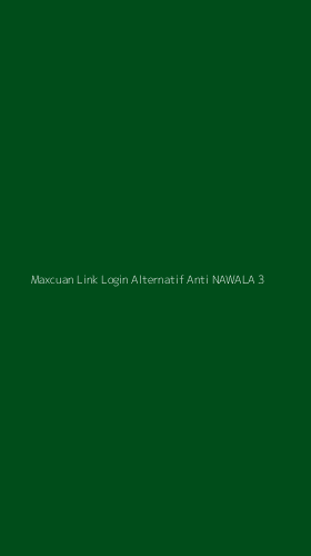 Tampilan Antarmuka Aplikasi Maxcuan Link Login Alternatif Anti Nawala - 3