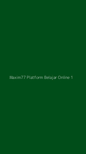 Tampilan Antarmuka Aplikasi Maxim77 Platform Belajar Online - 1