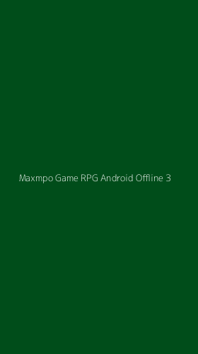 Tampilan Antarmuka Aplikasi Maxmpo Game Rpg Android Offline - 3