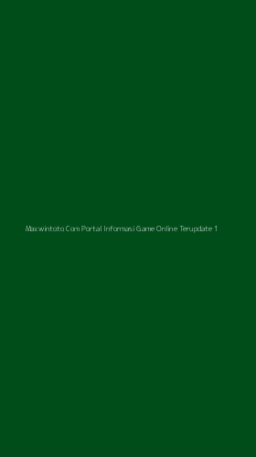 Tampilan Antarmuka Aplikasi Maxwintoto Com Portal Informasi Game Online Terupdate - 1