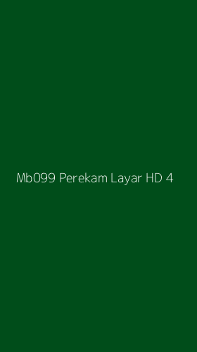 Tampilan Antarmuka Aplikasi Mb099 Perekam Layar Hd - 4