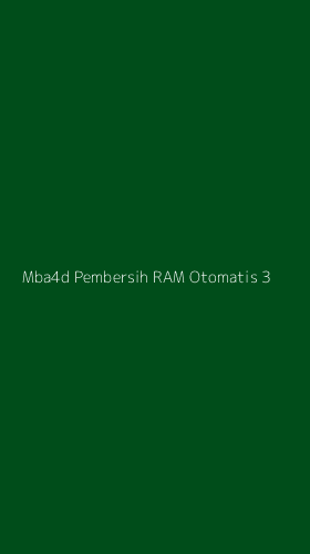 Tampilan Antarmuka Aplikasi Mba4d Pembersih Ram Otomatis - 3