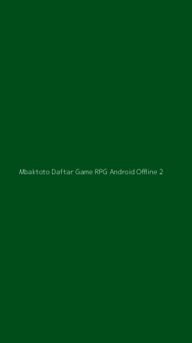 Tampilan Antarmuka Aplikasi Mbaktoto Daftar Game Rpg Android Offline - 2