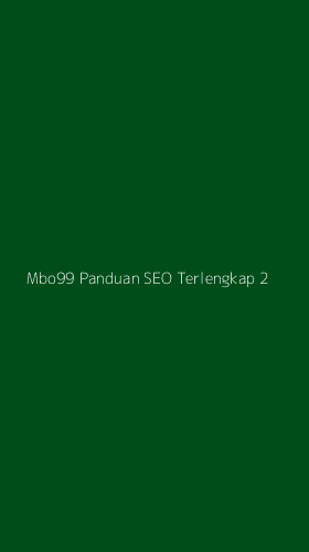 Tampilan Antarmuka Aplikasi Mbo99 Panduan Seo Terlengkap - 2