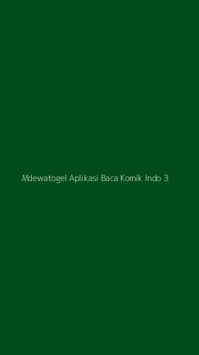 Tampilan Antarmuka Aplikasi Mdewatogel Aplikasi Baca Komik Indo - 3