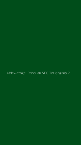 Tampilan Antarmuka Aplikasi Mdewatogel Panduan Seo Terlengkap - 2