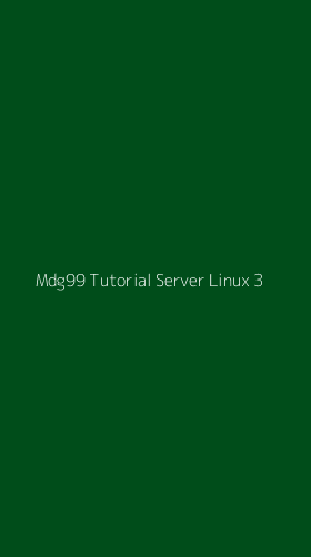 Tampilan Antarmuka Aplikasi Mdg99 Tutorial Server Linux - 3