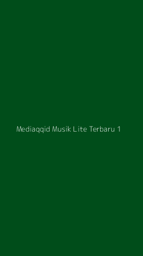 Tampilan Antarmuka Aplikasi Mediaqqid Musik Lite Terbaru - 1