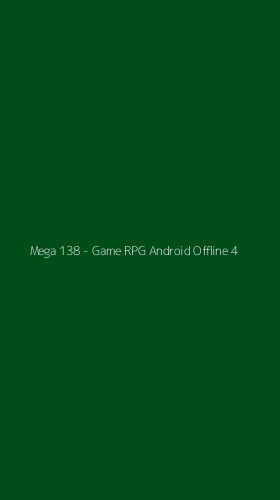 Tampilan Antarmuka Aplikasi Mega 138 - Game RPG Android Offline - 4