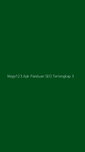 Tampilan Antarmuka Aplikasi Mega123 Apk Panduan Seo Terlengkap - 3