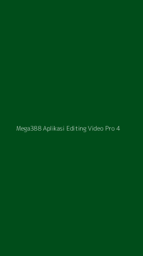 Tampilan Antarmuka Aplikasi Mega388 Aplikasi Editing Video Pro - 4