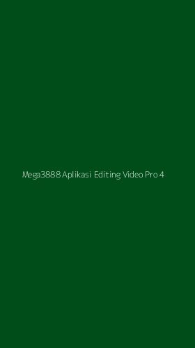 Tampilan Antarmuka Aplikasi Mega3888 Aplikasi Editing Video Pro - 4