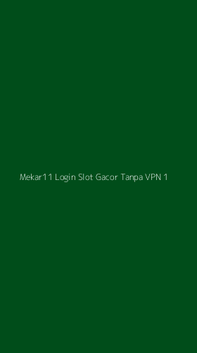 Tampilan Antarmuka Aplikasi Mekar11 Login Slot Gacor Tanpa Vpn - 1