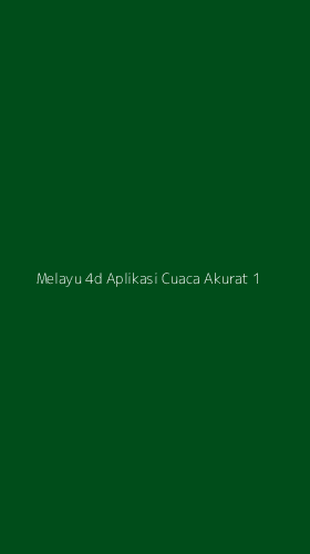 Tampilan Antarmuka Aplikasi Melayu 4d Aplikasi Cuaca Akurat - 1