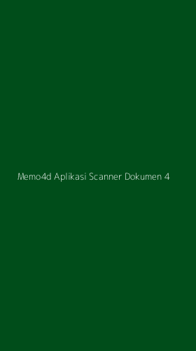Tampilan Antarmuka Aplikasi Memo4d Aplikasi Scanner Dokumen - 4
