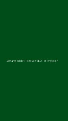Tampilan Antarmuka Aplikasi Menang 4dslot Panduan Seo Terlengkap - 4