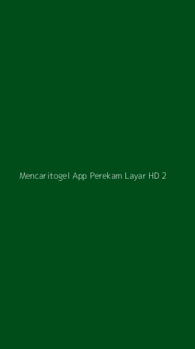 Tampilan Antarmuka Aplikasi Mencaritogel App Perekam Layar Hd - 2