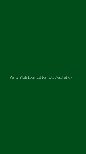 Tampilan Antarmuka Aplikasi Mentari138 Login Editor Foto Aesthetic - 4