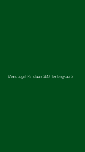 Tampilan Antarmuka Aplikasi Menutogel Panduan Seo Terlengkap - 3